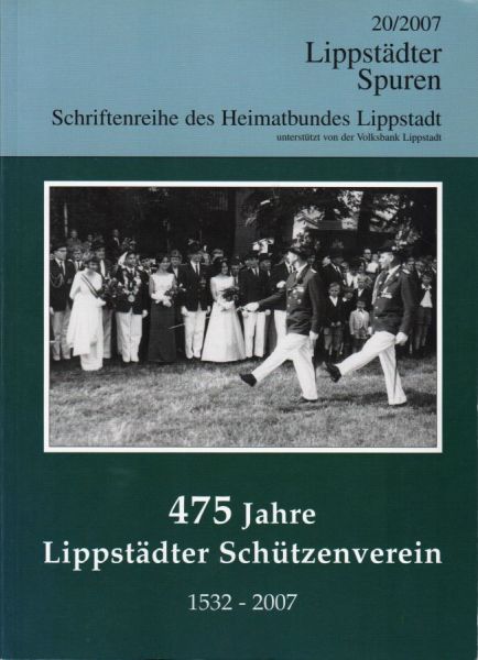 475 Jahre Lippstädter Schützenverein 1532-2007